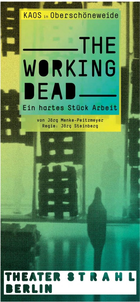 Plakat für Theater Strahls neue Inszenierung THE WORKING DEAD – Ein hartes Stück Arbeit