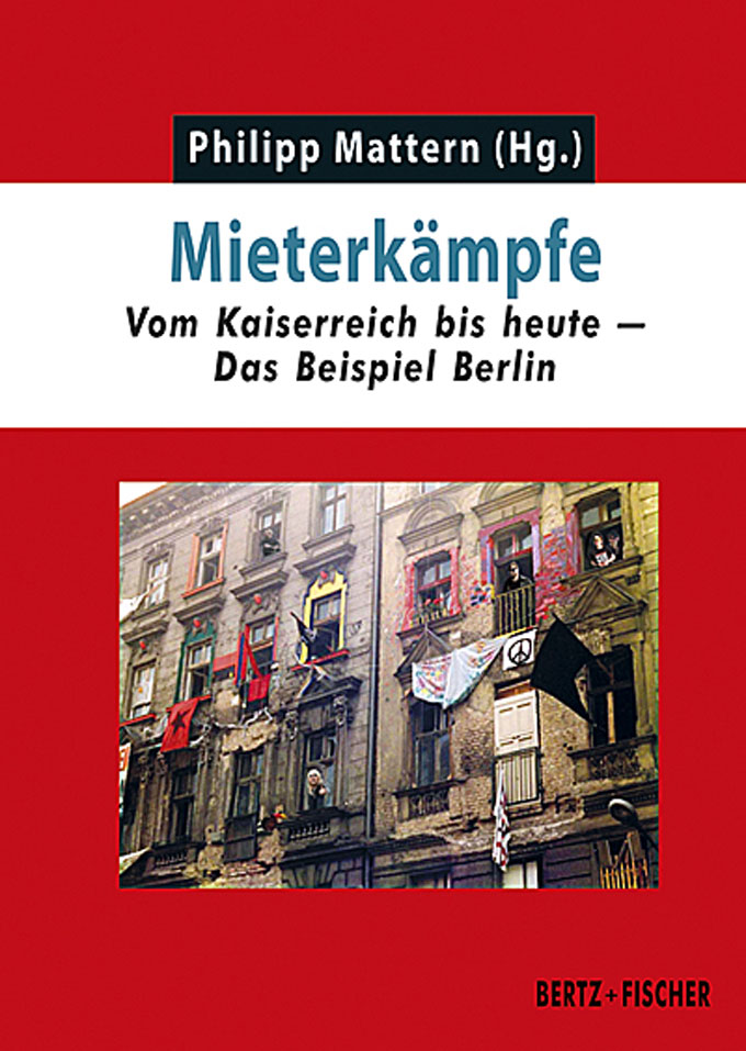 Philipp Mattern (Hg.): Mieterkämpfe. Vom Kaiserreich bis heute – Das Beispiel Berlin | Buchcover
